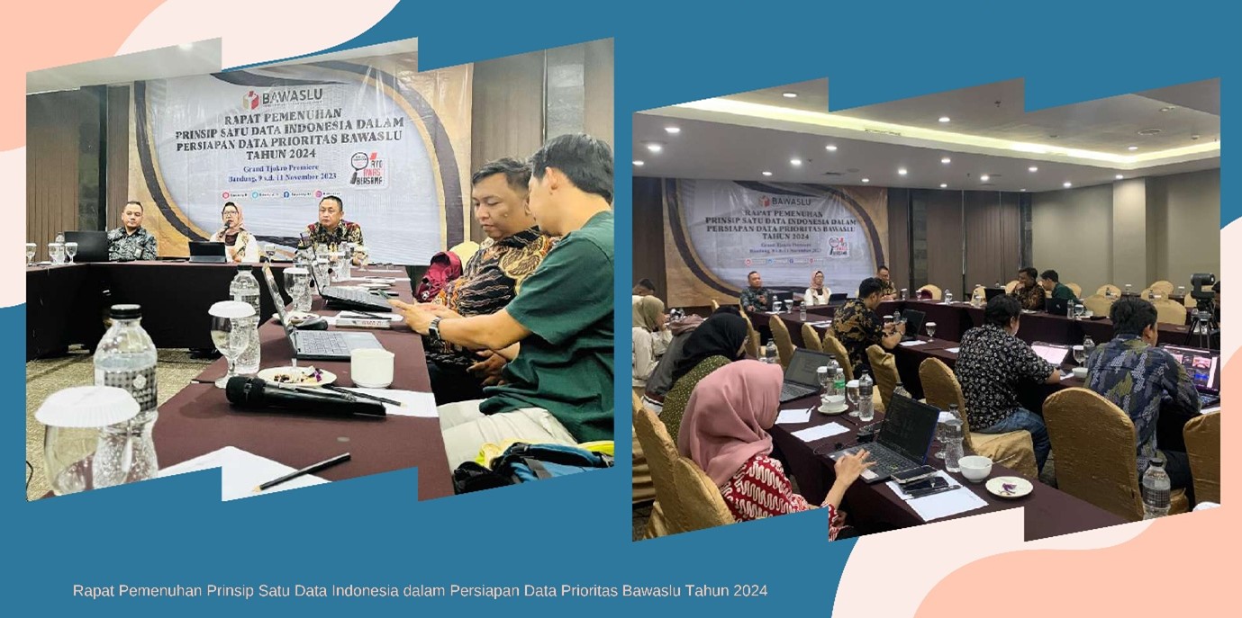 Bawaslu Gelar Rapat Pemenuhan Prinsip Satu Data Indonesia untuk Persiapan Data Prioritas 2024